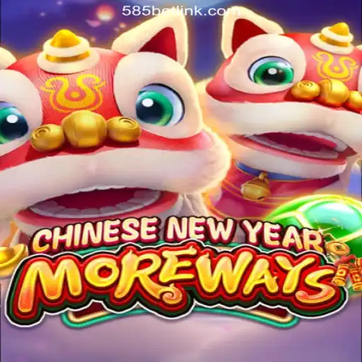 CHINESENEWYEARMOREWAYS: An In-Depth Exploration of the 585bet.COM Platform-Oficial Slots Brasil #1