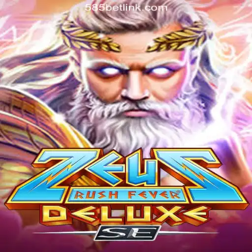 Explore the Thrills of ZeusRushFeverDeluxeSE on the 585bet.COM Platform